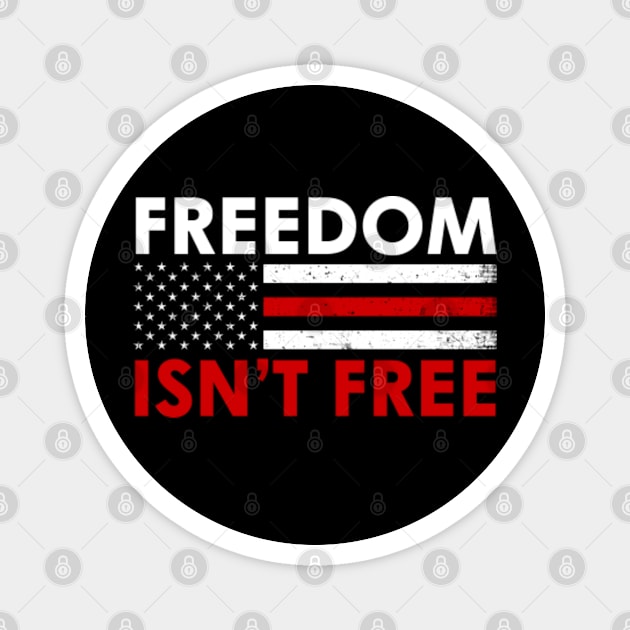 freedom isnt free USA Flag Magnet by GreenCraft